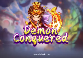 Demon Conquered bomwin trải nghiệm đỉnh cao